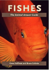 Fishes: The Animal Answer Guide